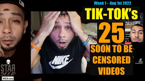Tik Toks 25 "Soon To Be Censored" Aug/1/2022