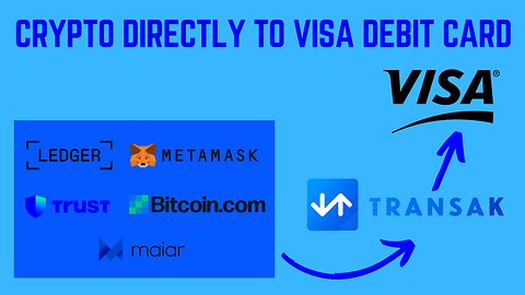 Crypto Directly to Visa Debit Card - Transak