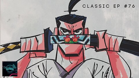 CLASSIC: Return Of The Samurai - Featuring Jim Zub | Toonami Faithful Podcast Ep. 76