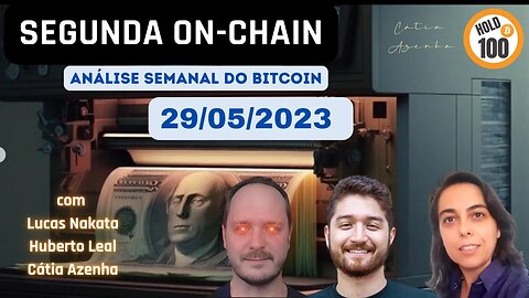 Segunda On Chain [29/05] - Análise Semanal do Bitcoin e do Mercado