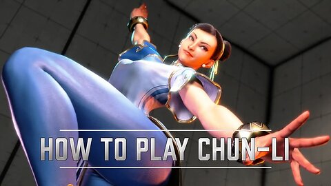 🕹🎮🥊 Street Fighter 6 Character Guide | Chun-Li