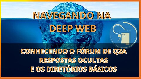 Navegando na deep web, conhecendo buscadores, links e fórum respostas ocultas