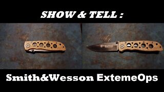 SHOW AND TELL [73] : Smith&Wesson ExtremeOps Knife CK105HD