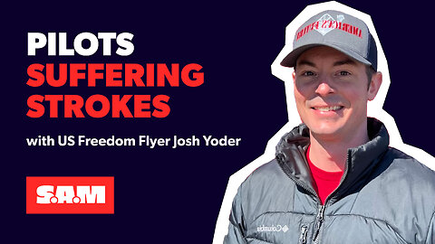Josh Yoder (US Freedom Flyer) – On pilots suffering spike in heart issues