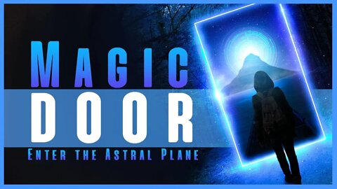 Guided Lucid Dreaming Hypnosis | The Magic Door - Enter the Astral Plane