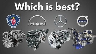 Which Engine Is Best - Scania vs. Volvo vs. MAN vs. Mercedes