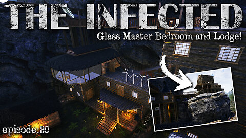 The New Master Bedroom and Upper Shelf Lodge Build | The Infected EP30
