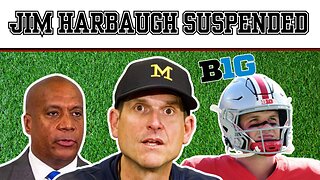 A BIG TEN CONSPIRACY THEORY | JIM HARBAUGH SUSPENDED | WHY CANT OHIO STATE CHOOSE A QB?