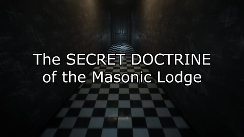 The SECRET DOCTRINE of the Masonic Lodge