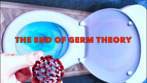 The End of Germ Theory (2022)