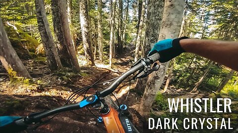 DARK CRYSTAL // WHISTLER MOUNTAIN BIKE PARK