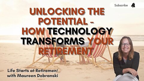 Retirement and Technology - How technology helps you to have a REMARKABLE retirement!