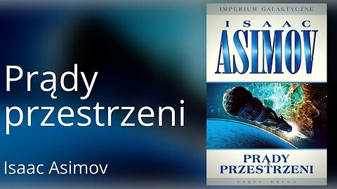 Prądy przestrzeni, Cykl: Imperium Galaktyczne (tom 2) - Isaac Asimov Audiobook PL