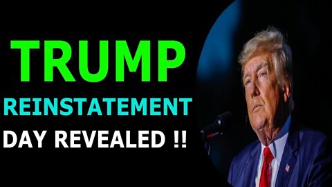 THE REINSTATEMENT DAY OF TRUMP HAS BEEN REVEALED