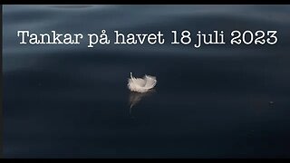 Tankar på havet 18 juli 2023