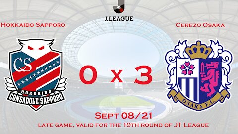 Hokkaido C. Sapporo 0 x 3 Cerezo Osaka - All Gols - Round 19 - 2021