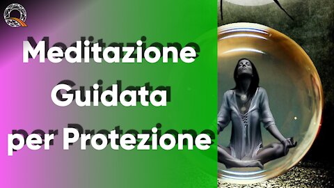 🛡️ Meditazione guidata per protezione