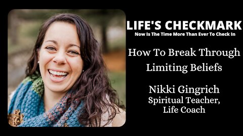 How To Break Through Limiting Beliefs with Nikki Gingrich