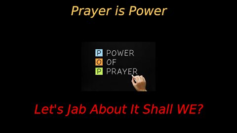 The Power of Prayer - Jabbing with Mimi