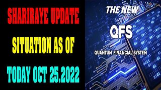 SHARIRAYE UPDATE SITUATION AS OF TODAY OCT 25.2022 !!!