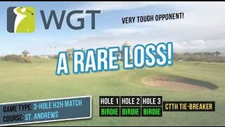 WGT Golf. A RARE LOSS @ St. Andrews! MUST-SEE CLOSE GAME!