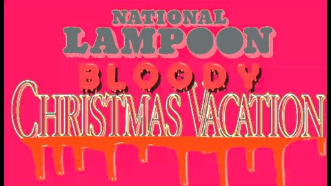 National Lampoon's Bloody Christmas Vacation (spoof trailer)