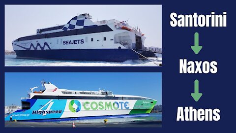 NAXOS (Greece): Episode 1 - Santorini-Naxos-Athens via SeaJet and Hellenic Seaways fast ferries