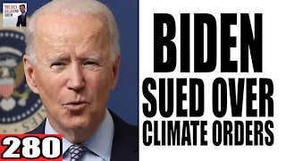 280. Biden SUED over Climate Orders