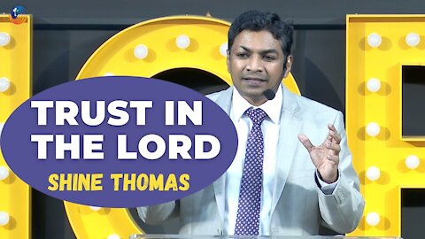 Trust In The Lord | Trusting God in the Times of Trouble | Shine Thomas | City Harvest AG Church