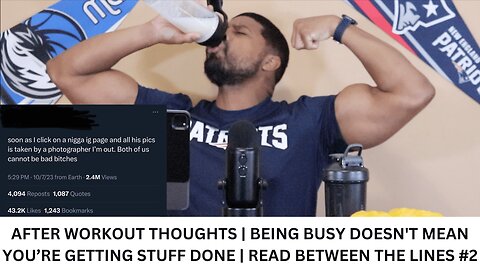 AFTER WORKOUT THOUGHTS | BEING BUSY DOESN'T MEAN YOU'RE GETTING STUFF DONE | READ BETWEEN THE LINES