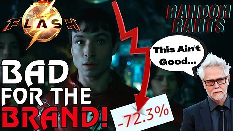 Random Rants: The Flash Box Office FLOP Shows DC Is A Damaged Brand That Needs Major Rehab!