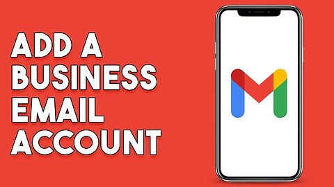 How To Add A Business Email Account To Gmail - Full Guide