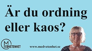 Verkligheten skapas i balansen mellan ordning och kaos.