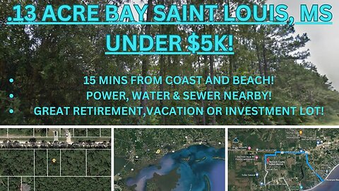 .13 ACRE BAY SAINT LOUIS, MS UNDER $5K!! 15 MINS FROM BEACHES AND COASTAL ATTRACTIONS!