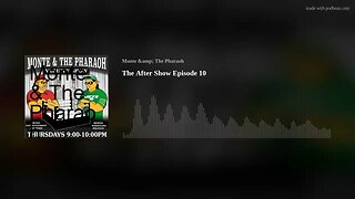 The After Show Episode 10