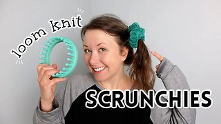 Easy Loom Knit Scrunchie Pattern