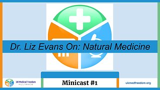 UKMFA Minicast #1 - Dr. Liz Evans on Natural Medicine
