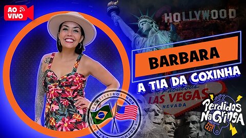 Barbara - A Tia da Coxinha | 136 #Perdidospdc #coxinha