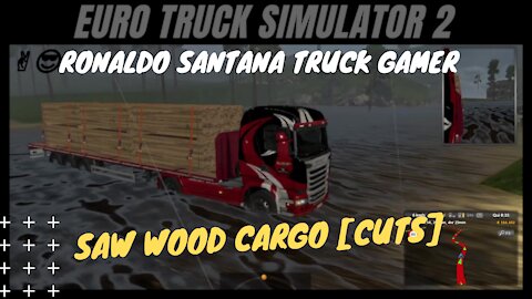 ✌️😎RONALDO SANTANA TRUCK GAMER🚚 SAW WOOD cargo [cuts]