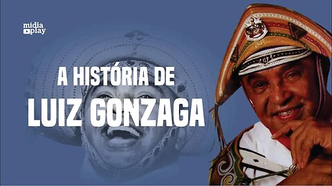 A HISTÓRIA DE LUIZ GONZAGA