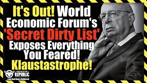 It’s Out! World Economic Forum’s ‘Secret Dirty List’ Exposes Everything You Feared! Klaustastrophe!