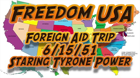 Freedom USA Foreign Aid Trip June 15, 1951