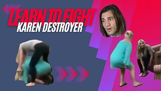 Learn To Fight: Karen Destroyer