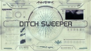 Animattronic - Ditch Sweeper (Official Visualizer)