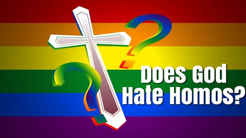 Does God Love Homosexuals