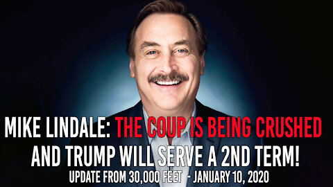 Mike Lindell Coup Crush Update From 30,000 Feet