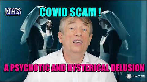 THE PSYCHOTIC AND HYSTERICAL DELUSION OF THE *COVID SCAM*