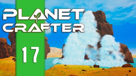 TAKING A BREAK FROM THE SCIENCE! - Planet Crafter - E17
