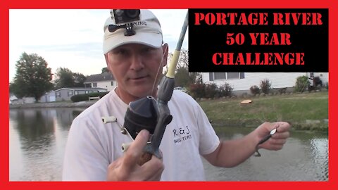 Portage River Ohio 50 Year Fishing Challenge