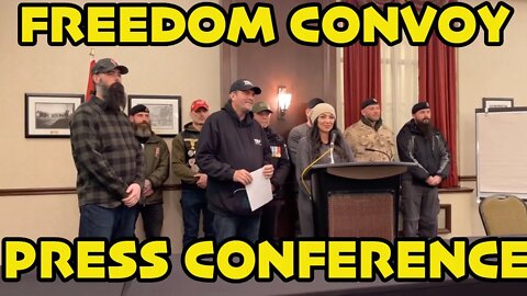 🇨🇦FREEDOM CONVOY 🇨🇦PRESS CONFERENCE UPDATE